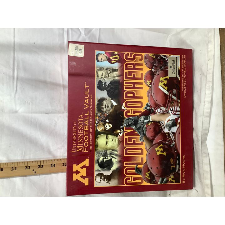 University Of Minnesota Football Vault-The History Of The Golden Gophers By Rick Moore