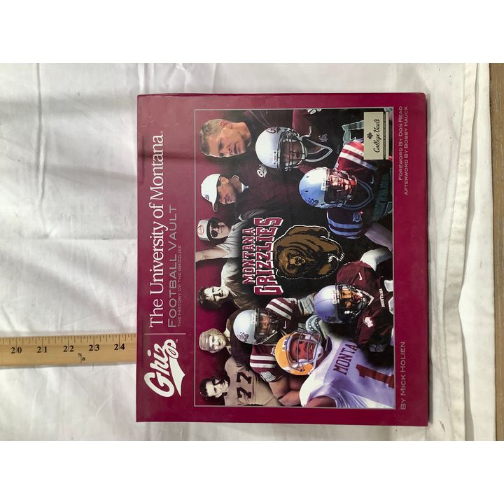 The University Of Montana Football Vault- The History Of The Grizzlies By Mick Holien