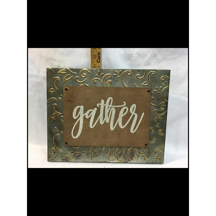 Brownlow Gifts 14" x 11" "Gather" Wood & Metal Embossed Sign
