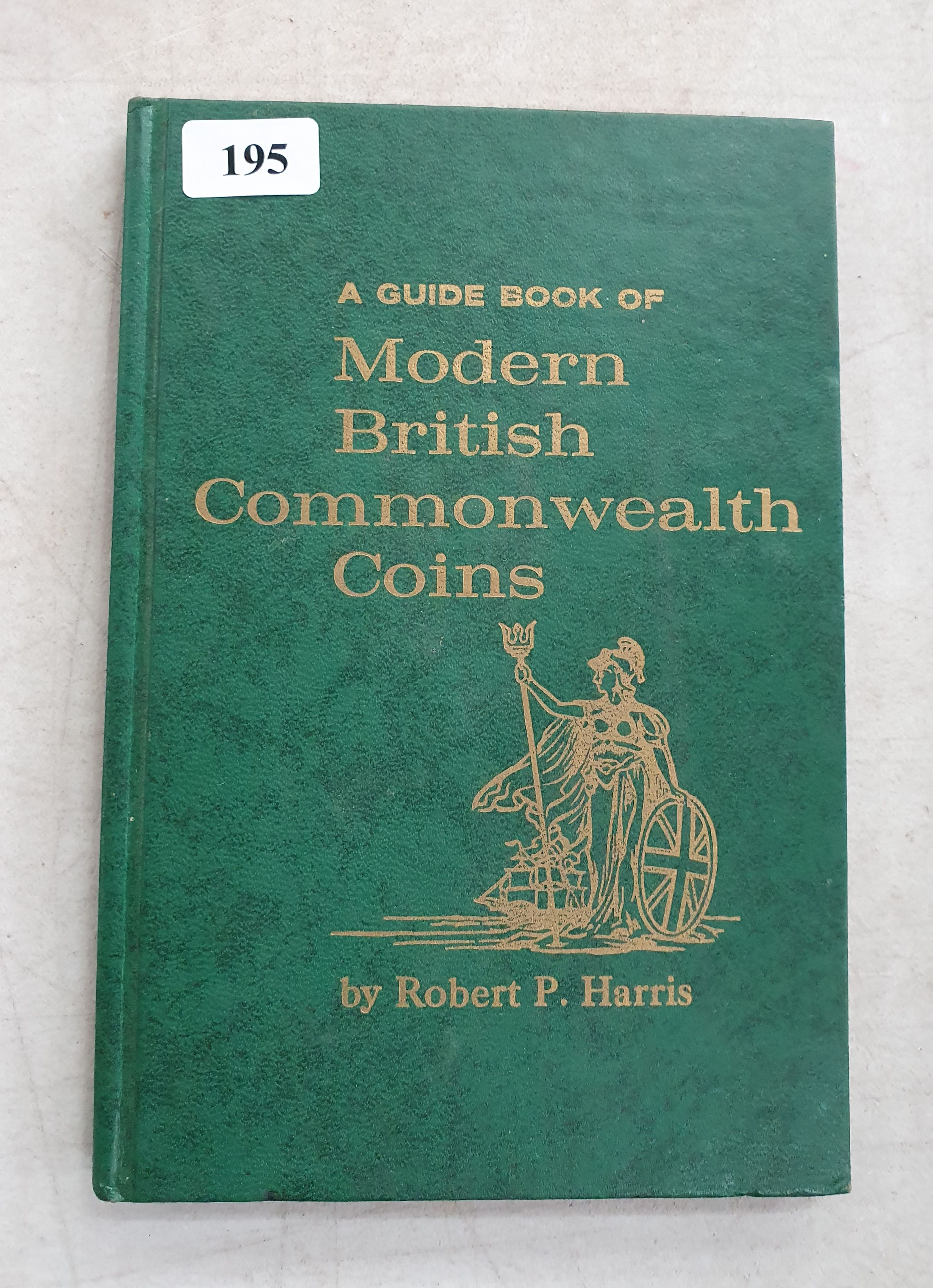195 · ONE HARDCOVER VOLUME 'A GUIDE BOOK OF MODERN BRITISH COMMONWEALTH COINS'