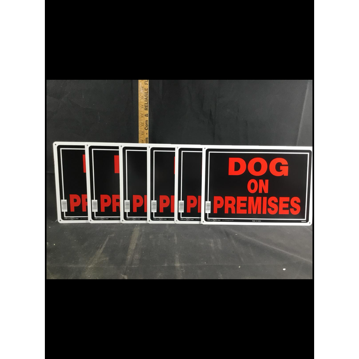 Buying (6) "Dog On Premises" Sign 14'' x 10''
